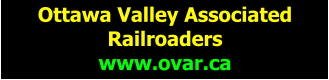 Ottawa Valley Associated Railroaders www.ovar.ca